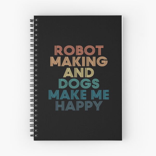 Item preview, Robot Making And Dogs Make Me Happy- Gift for Robot Making & Dogs Fans designed and sold by kindxinn.
