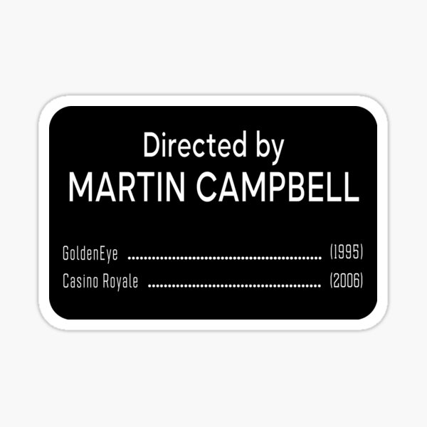 Directed by Martin Campbell Sticker