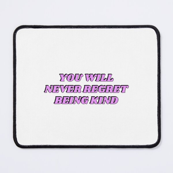 Item preview,  YOU WILL NEVER REGRET BEING KIND designed and sold by Inspirationmotivation.