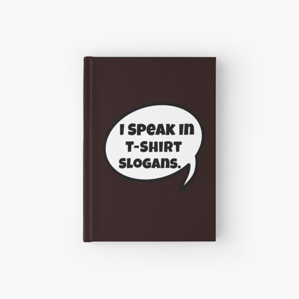 Item preview, I Speak In T-Shirt Slogans Design designed and sold by Angela Mello.