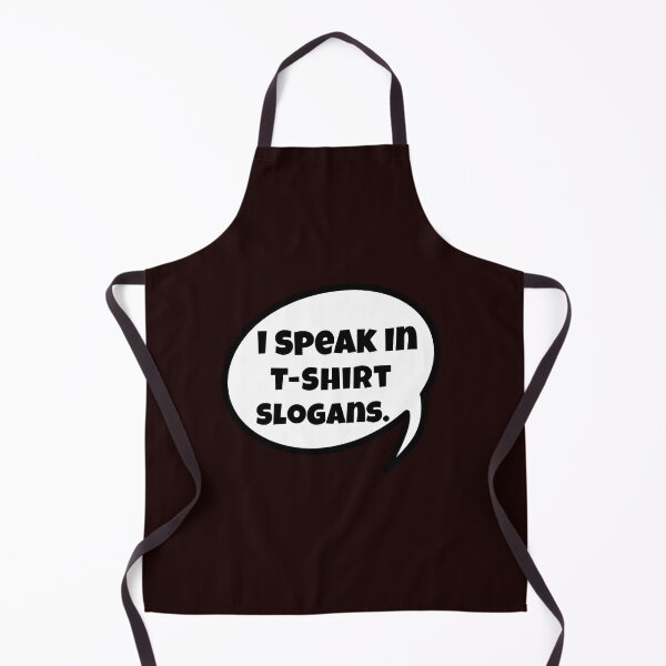 Item preview, I Speak In T-Shirt Slogans Design designed and sold by Angela Mello.