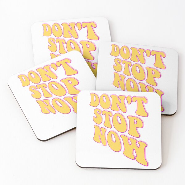 Item preview, DON'T STOP NOW designed and sold by vazqpete.