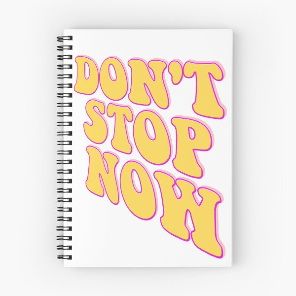 Item preview, DON'T STOP NOW designed and sold by vazqpete.