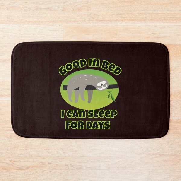 Item preview, Good In Bed I Can Sleep For Days Sloth Design designed and sold by Angela Mello.