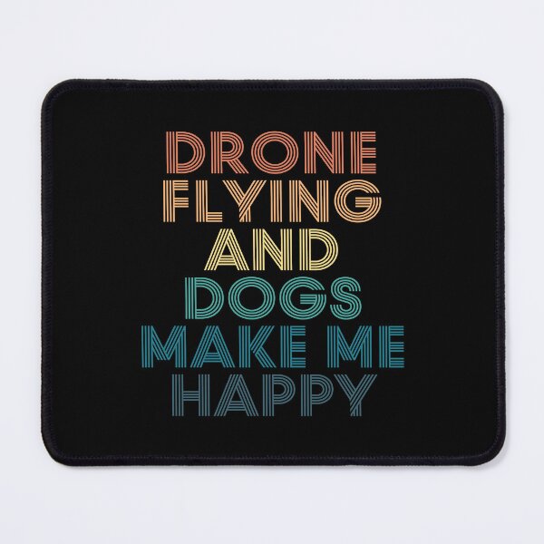 Item preview, Drone Flying And Dogs Make Me Happy- Gift for Drone Flying & Dogs Fans designed and sold by kindxinn.