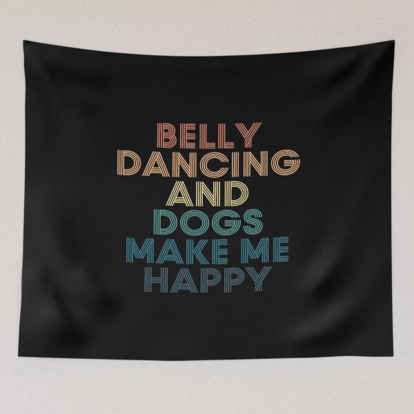 Item preview, Belly dancing And Dogs Make Me Happy- Gift for Belly dancing & Dogs Fans designed and sold by kindxinn.