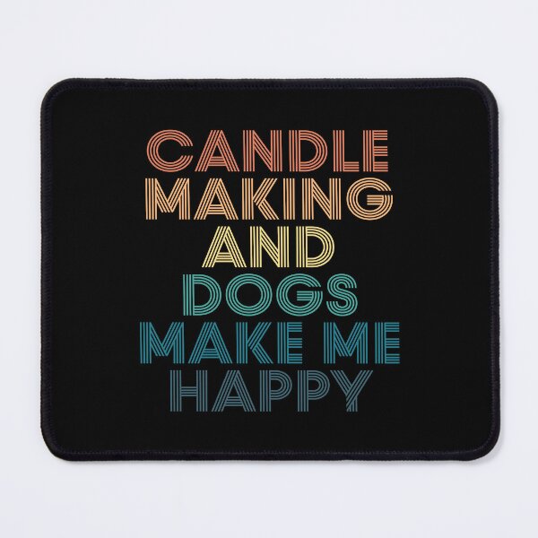 Item preview, Candle making And Dogs Make Me Happy- Gift for Candle making & Dogs Fans designed and sold by kindxinn.
