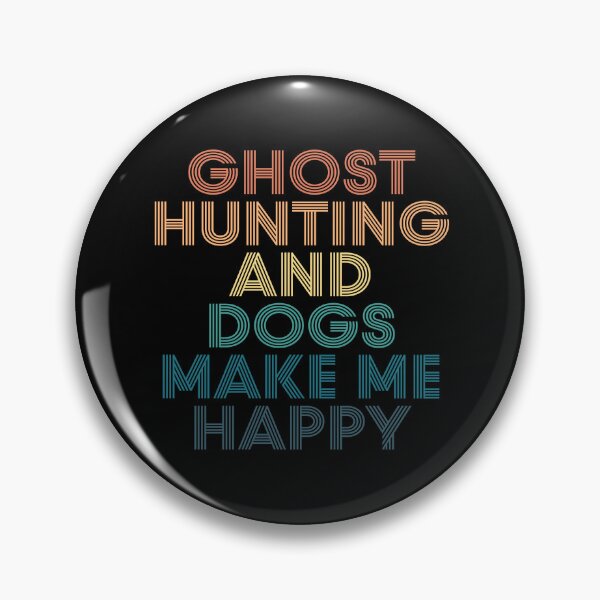Item preview, Ghost hunting And Dogs Make Me Happy- Gift for Ghost hunting & Dogs Fans designed and sold by kindxinn.