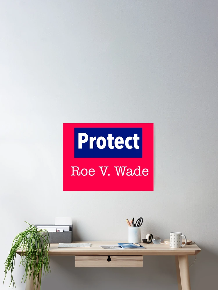 Thumbnail 2 of 3, Poster, Protect Roe V. Wade designed and sold by Rachel the Artist .