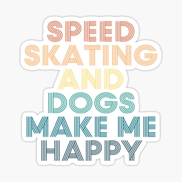 Item preview, Speed skating And Dogs Make Me Happy- Gift for Speed skating & Dogs Fans designed and sold by kindxinn.