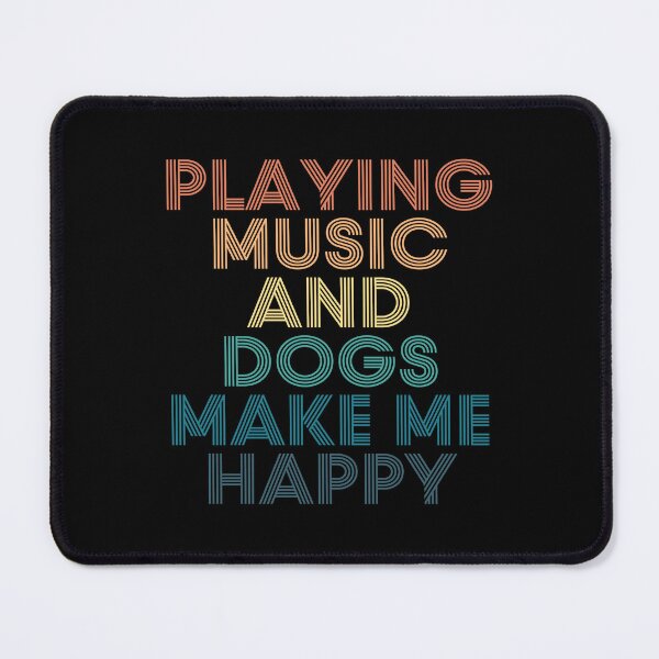 Item preview, Playing music And Dogs Make Me Happy- Gift for Playing music & Dogs Fans designed and sold by kindxinn.