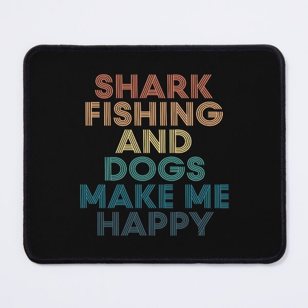 Item preview, Shark Fishing And Dogs Make Me Happy- Gift for Shark Fishing & Dogs Fans designed and sold by kindxinn.