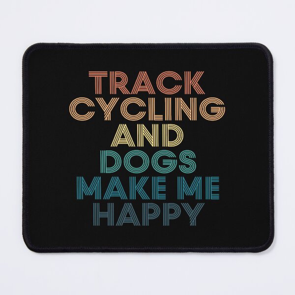 Item preview, Track cycling And Dogs Make Me Happy- Gift for Track cycling & Dogs Fans designed and sold by kindxinn.