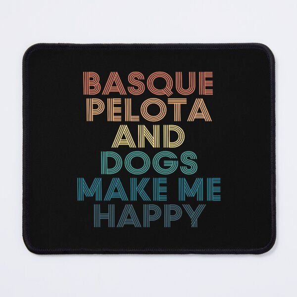 Item preview, Basque pelota And Dogs Make Me Happy- Gift for Basque pelota & Dogs Fans designed and sold by kindxinn.