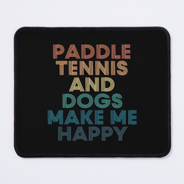 Item preview, Paddle tennis And Dogs Make Me Happy- Gift for Paddle tennis & Dogs Fans designed and sold by kindxinn.