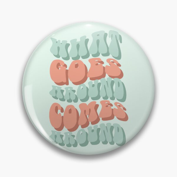 Item preview, What Goes Around Comes Around  designed and sold by bolimj.