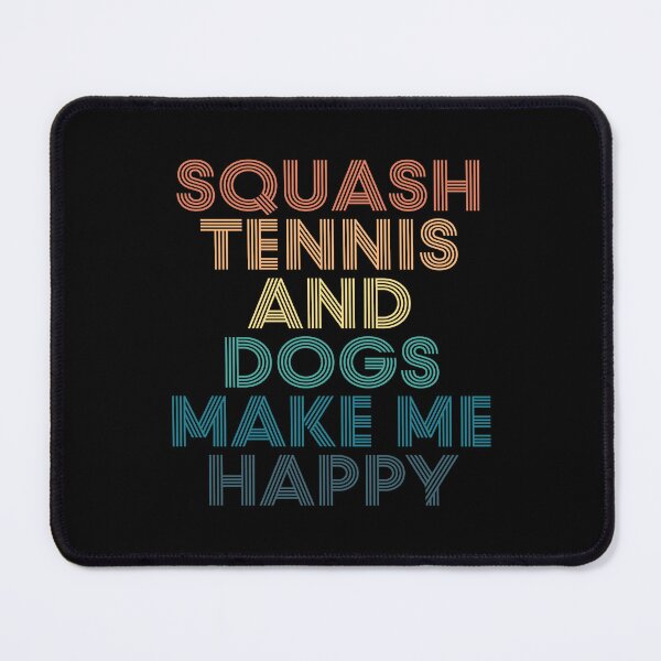 Item preview, Squash tennis And Dogs Make Me Happy- Gift for Squash tennis & Dogs Fans designed and sold by kindxinn.