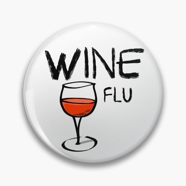 Item preview, Wine flu funny quote designed and sold by Ashtreemeadow.