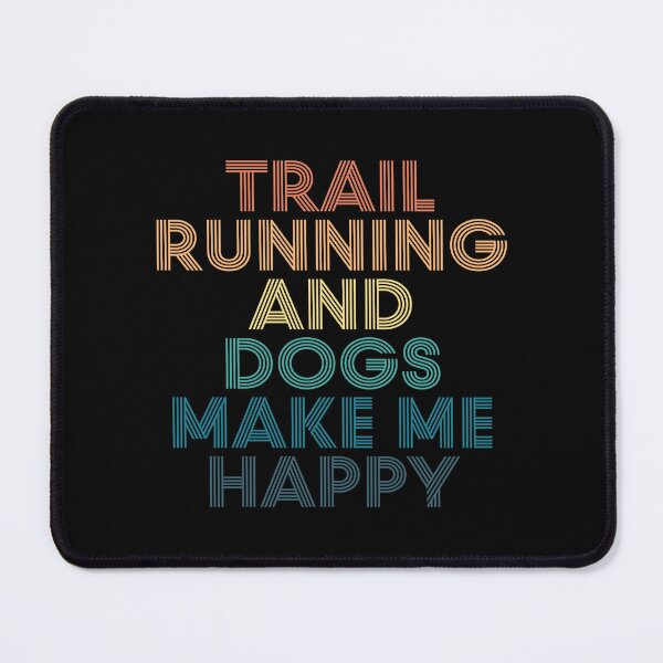 Item preview, Trail running And Dogs Make Me Happy- Gift for Trail running & Dogs Fans designed and sold by kindxinn.