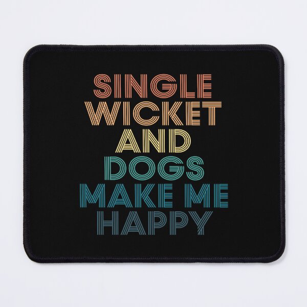 Item preview, Single wicket And Dogs Make Me Happy- Gift for Single wicket & Dogs Fans designed and sold by kindxinn.
