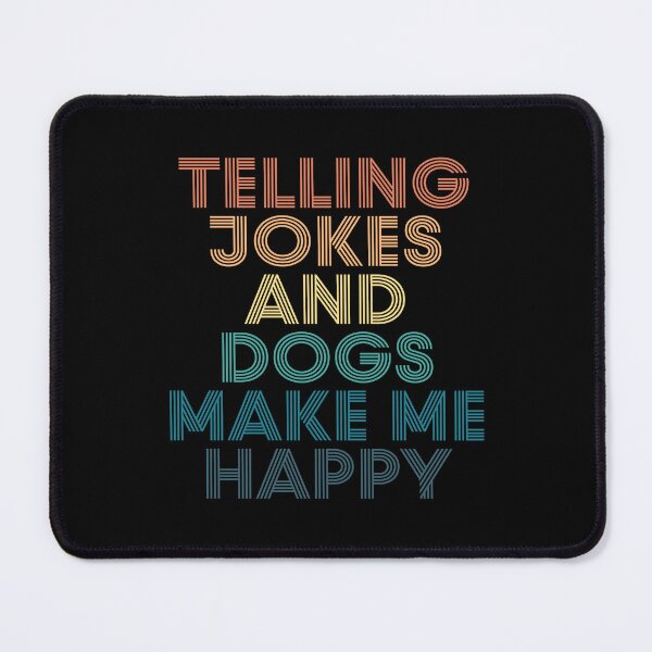 Item preview, Telling Jokes And Dogs Make Me Happy- Gift for Telling Jokes & Dogs Fans designed and sold by kindxinn.