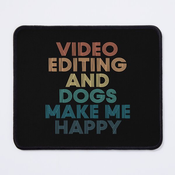 Item preview, Video Editing And Dogs Make Me Happy- Gift for Video Editing & Dogs Fans designed and sold by kindxinn.