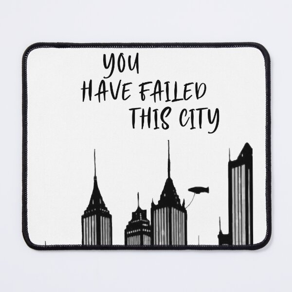 Item preview, You have failed this city designed and sold by MCS-Desings.