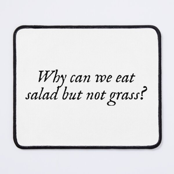 Item preview, Taylor Swift ‘Why can we eat salad but not grass?’ designed and sold by Sarah Swiftie.