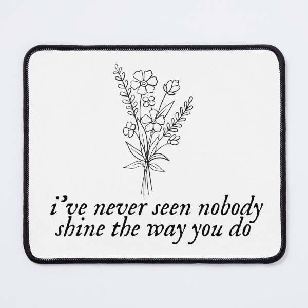 Item preview, Taylor Swift ‘i’ve never seen nobody shine the way you do’ designed and sold by Sarah Swiftie.