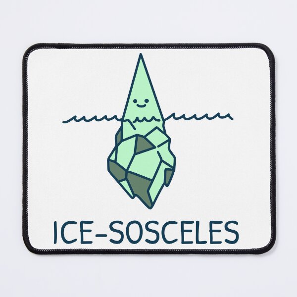 Item preview, Ice-Sosceles Math Pun like an Iceberg designed and sold by RMHTees.