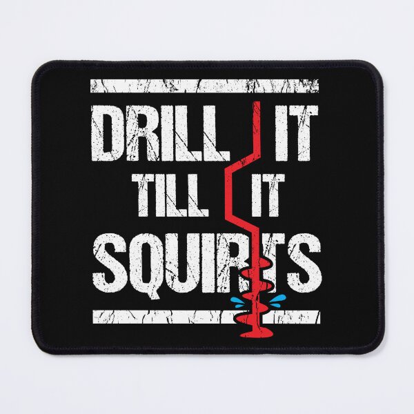 Item preview, Drill It Squirts Ice Fishing Winter Ice Holiday Gift designed and sold by haselshirt.