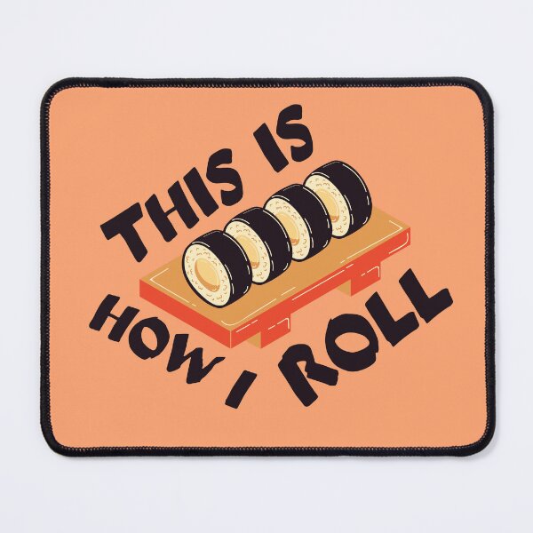 Item preview, THIS IS HOW I ROLL designed and sold by Thetruemo.