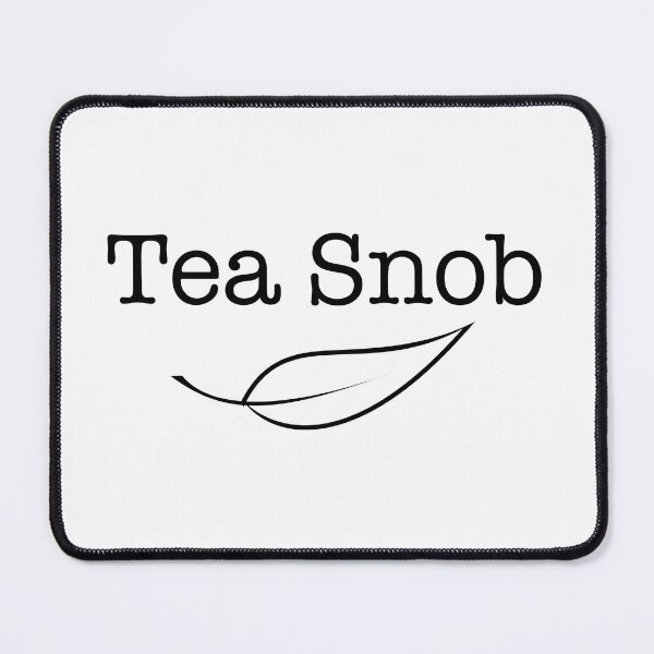 Item preview, Tea Snob Tea Lover’s designed and sold by AlanPhotoArt.