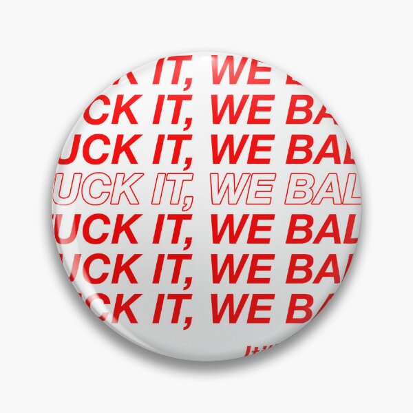Item preview, f it, we ball designed and sold by robihn.