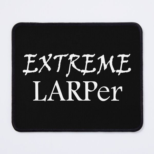 Item preview, Extreme LARPer designed and sold by blakcirclegirl.