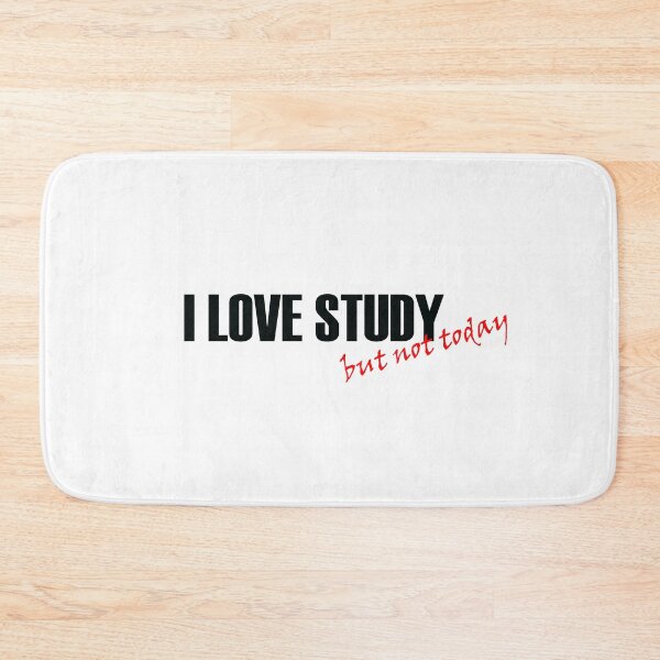 Item preview, I love study, but not today designed and sold by qingdd67.