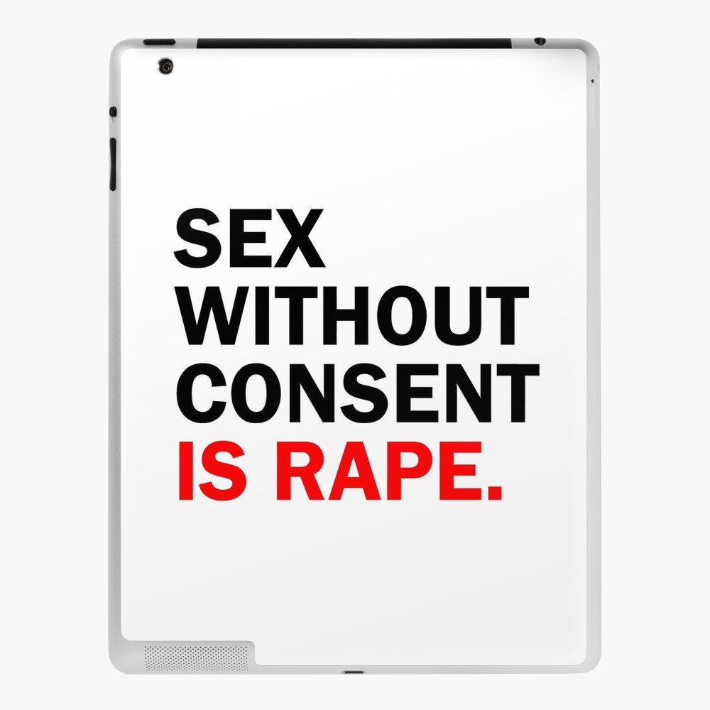 sex without consent is rape