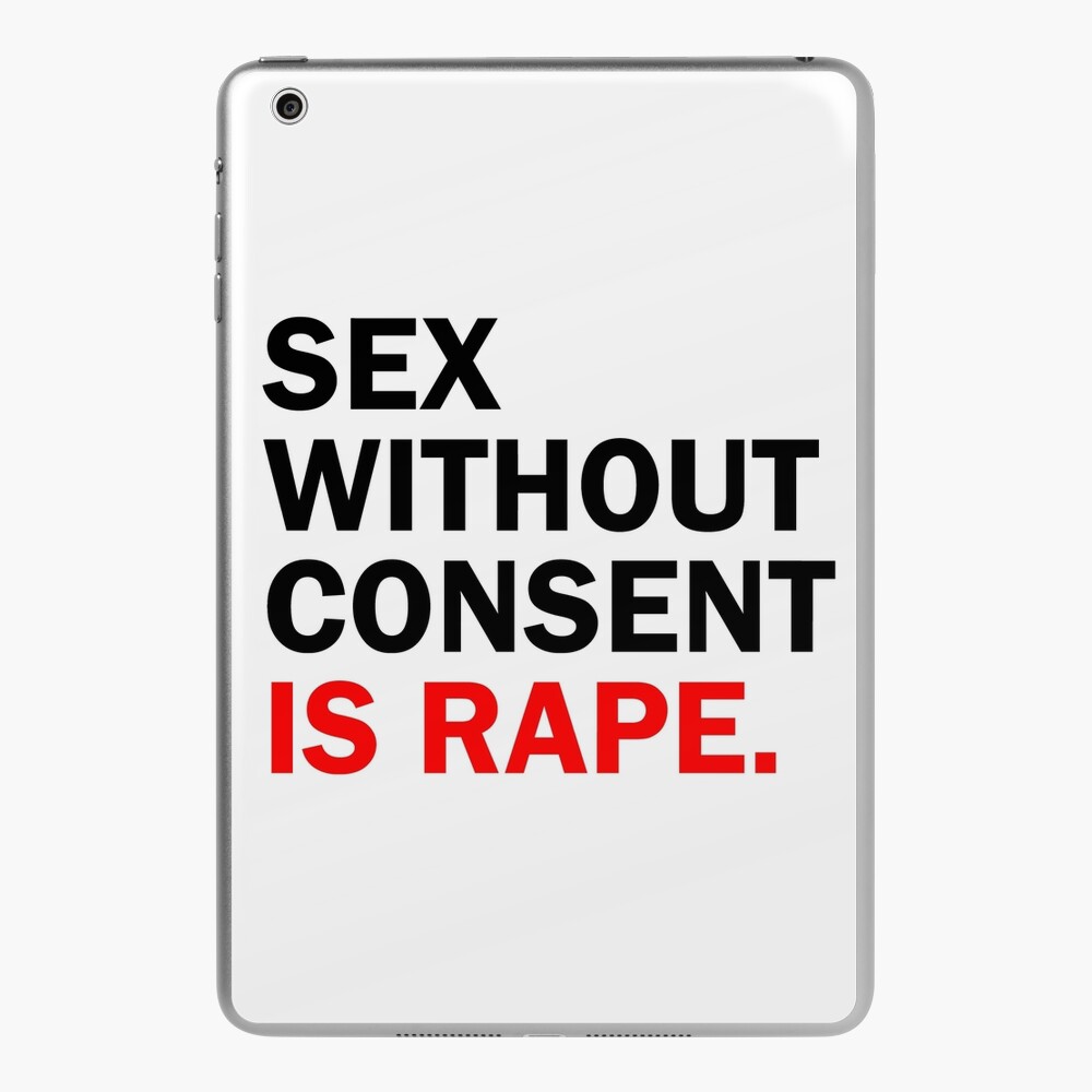 sex without consent is rape