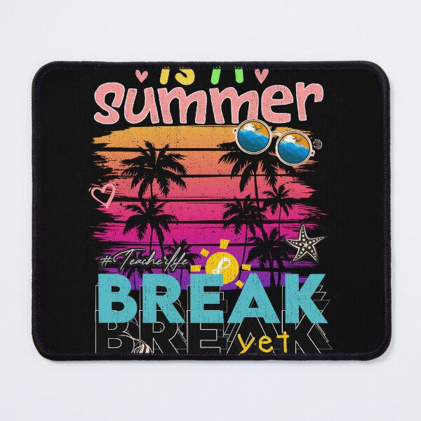 Item preview, End Of Year is it Summer Break Yet, Field Day Teacher designed and sold by Hero Prod.
