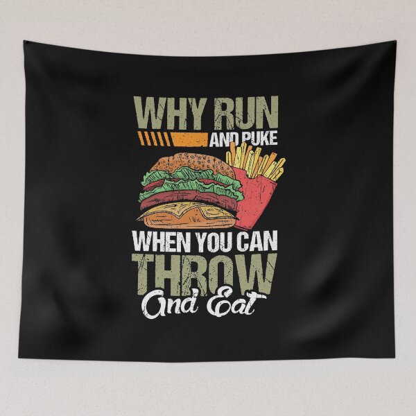 Item preview, Why Run And Puke When You Can Throw And Eat designed and sold by Betsytiptoe.