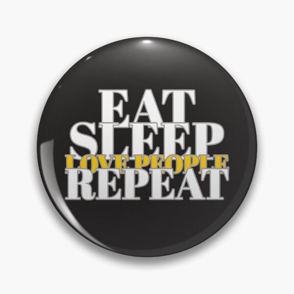 Item preview,  EAT SLEEP LOVE PEOPLE REPEAT  designed and sold by DoubleDSD.