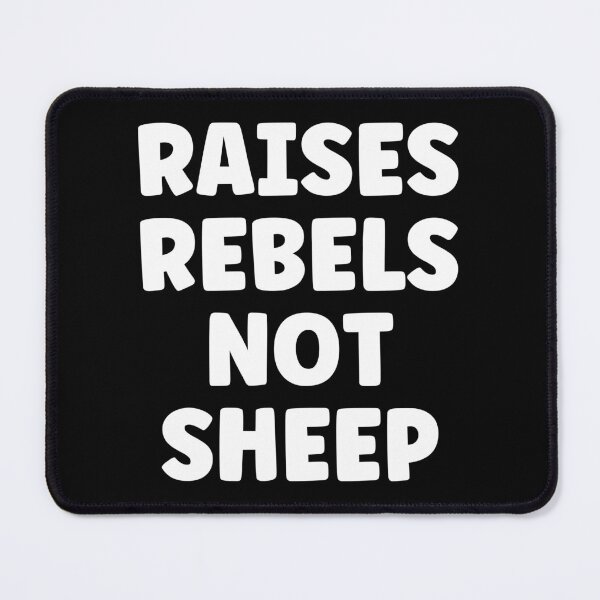 Item preview, Raises Rebels Not Sheep designed and sold by Peter Stawicki.