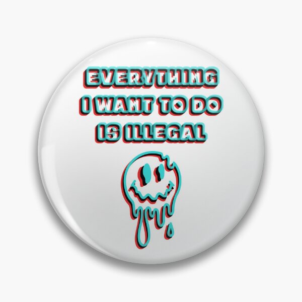 Item preview, Everything I Want To Do Is Illegal Shirt Best New Cool, Trippy and Funny Design 2022 Shirt Happy Face Black Red and Turquoise designed and sold by BasicBeachCR.