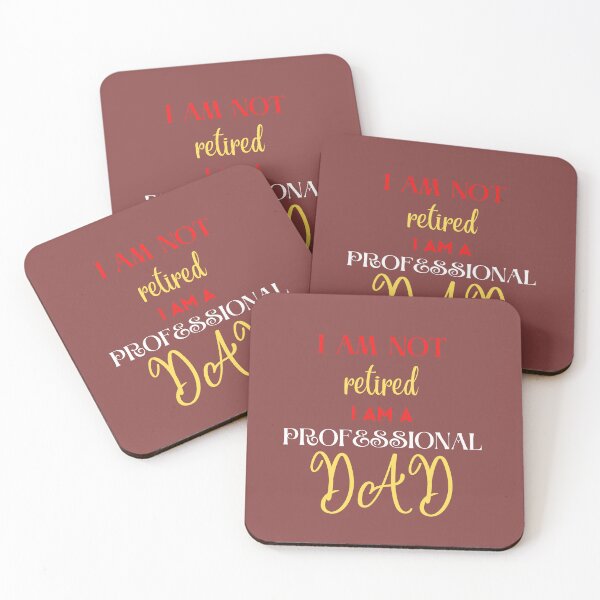 Item preview, I AM NOT RETIRED I AM A PROFESSIONAL DAD designed and sold by Andy1503.