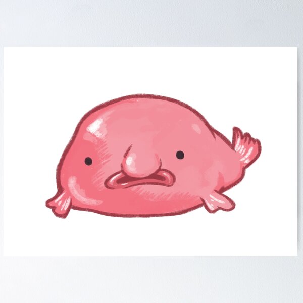 Bob the Blob(fish)' by Stringer Things (Hannah Stringer) Poster for Sale  by stringerthings