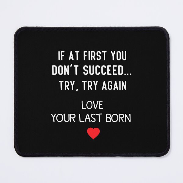 Item preview, Mothers Day Gifts From Daughter Son, Gifts For Mom, If At First You Don't Succeed love last Born Funny Mom   funny sarcastic offended Rude saying designed and sold by joygift369.