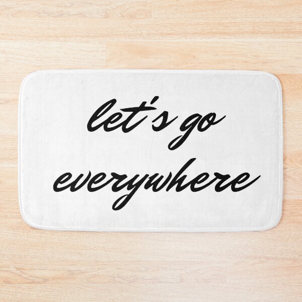 Item preview, Let's go everywhere  designed and sold by antevasinart.