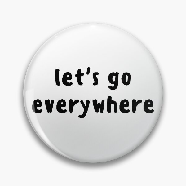Item preview, Let's go everywhere  designed and sold by antevasinart.