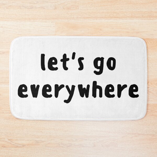 Item preview, Let's go everywhere  designed and sold by antevasinart.