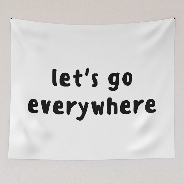 Item preview, Let's go everywhere  designed and sold by antevasinart.